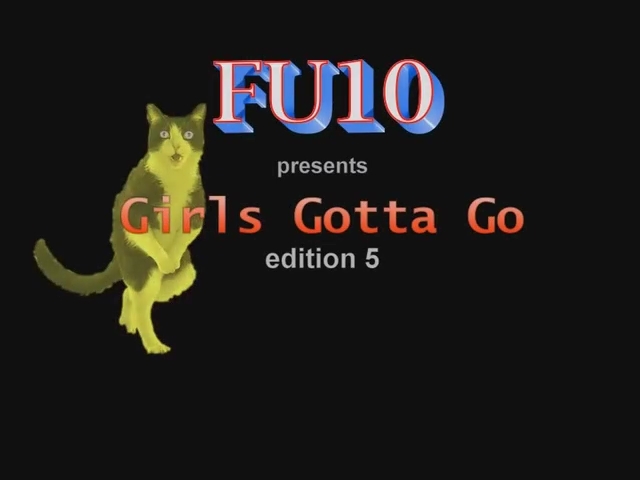 FU10 Girls Gotta Go #05