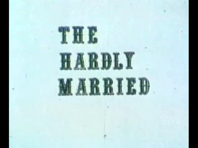 The Hardly Married / Едва женат